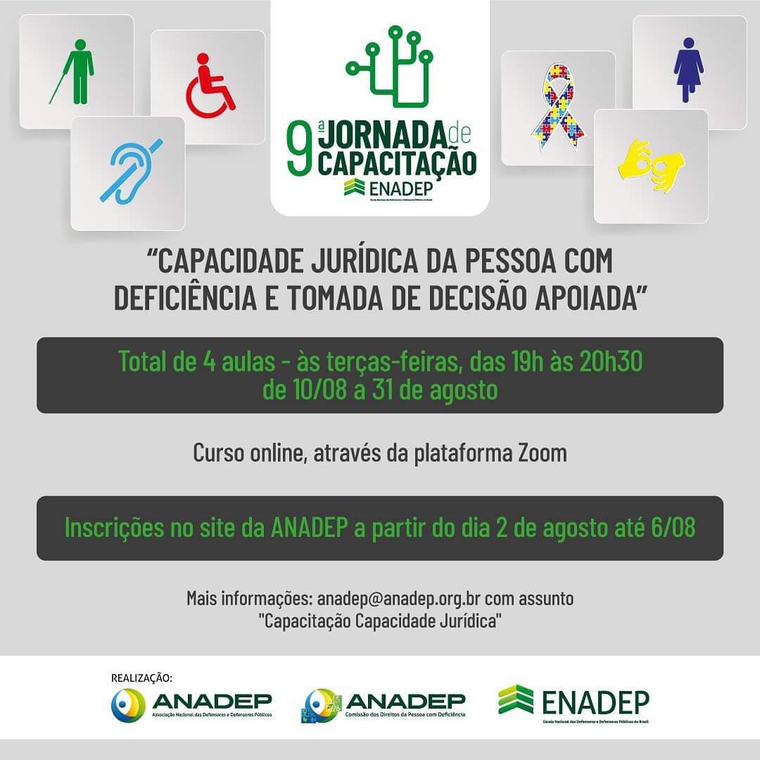 A Associação Nacional das Defensoras e Defensores Públicos (ANADEP), a Escola Nacional das Defensoras e Defensores Públicos do Brasil (ENADEP) 